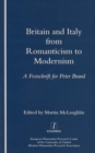 Britain and Italy from Romanticism to Modernism : A Festschrift for Peter Brand - Book
