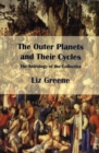 The Outer Planets and Their Cycles : The Astrology of the Collective - Book
