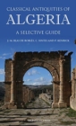 Classical Antiquities of Algeria : A Selective Guide - Book