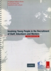 Involving Young People in the Recruitment of Staff, Volunteers and Mentors - Book