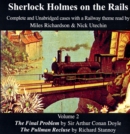 Sherlock Holmes on the Rails : The Final Problem and The Pullman Recluse Complete and Unabridged Cases with a Railway Theme - Book