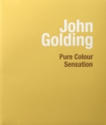 John Golding : Pure Colour Sensation - Book