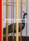 Mircea Cantor : The Need for Uncertainty - Book