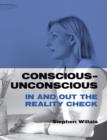 Conscious - Unconscious: in and Out the Reality Check : Stephen Willats - Book