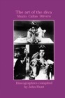 The Art of the Diva: 3 Discographies: Claudia Muzio, Maria Callas, Magda Olivero - Book