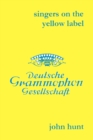 Singers on the Yellow Label (Deutsche Grammophon): 7 Discographies: Maria Stader, Elfriede Trotschel, Annelies Kupper, Wolfgang Windgassen, Ernst Hafliger, Josef Greindl, Kim Borg - Book