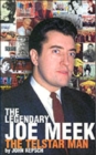 The Legendary Joe Meek : The Telstar Man - Book