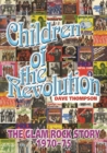 Children Of The Revolution : The Glam Rock Encyclopedia - Book