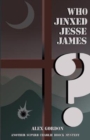 Who Jinxed Jesse James? - Book