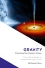 Gravity : Cracking the Cosmic Code - Book