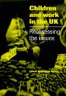 Children and Work in the UK : Reassessing the Issues - Book