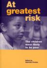 At Greatest Risk : The Children Most Likely to be Poor - Book