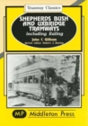 Shepherds Bush and Uxbridge Tramways : Including Ealing - Book