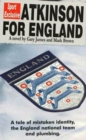 Atkinson For England : A Tale of Mistaken Identity, the England National Team & Plumbing - Book