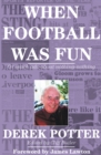 When Football Was Fun : Or Much Ado About Nothing-Nothing - Book