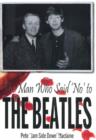 Man Who Said 'No' to The Beatles - Book