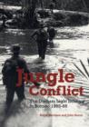 Jungle Conflict : The Durham Light Infantry in Borneo 1965-66 - Book