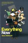 Everything Now : Communication Persuasion and Control: How the Instant Society is Shaping What We Think - Book