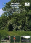 Woodland Management for Birds : A Guide to Managing for Declining Woodland Birds in England - Book