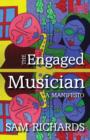 The Engaged Musician : A Manifesto - Book