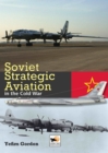 Soviet Strategic Aviation in the Cold War - Book