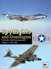 Spyflights And Overflights : Cold War Aerial Reconnaissance, Volume 1: 1945-1960 - Book