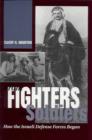 From Fighters To Soldiers : How the Israeli Defense Forces Began - Book