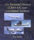 The Pictorial History of Boac and Associated Airlines : Vol 1 - Book
