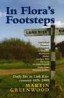 In Flora's Footsteps : Daily Life in Lark Rise Country 1876-2009 - Book