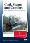 Coal Steam & Comfort : 141 R and the Swiss Classic Train - Book