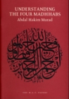 Understanding the Four Madhhabs : Facts About Ijtihad and Taqlid - Book