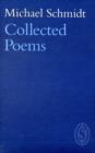 Michael Schmidt: Collected Poems - Book