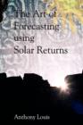 The Art of Forecasting Using Solar Returns - Book