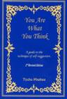 You Are What You Think : A Guide to the Technique of Self-Suggestion, 2nd Edition - Book