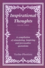 Inspirational Thoughts : A Compilation of Stimulating, Inspiring & Provocative Quotations -- Volume Three - Book