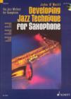 Developing Jazz Technique for Saxophone : Improvisation - Stilistik - Spezialeffekte - Book