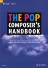 The Pop Composer's Handbook : A Step-by-Step Guide to the Composition of Melody, Harmony, Rhythm and Structure - Book