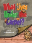 What Lives Under the Carpet? - Book