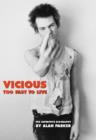 Vicious : Too Fast to Live - Book