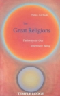 The Great Religions : Pathways to Our Innermost Being - Book