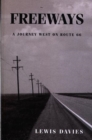 Freeways : A Journey West on Route 66 - Book