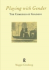 Playing with Gender : The Comedies of Goldoni - Book