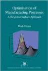 Optimisation of Manufacturing Processes : A Response Surface Approach - Book