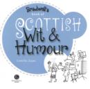 Scottish Wit & Humour : Packed with Fun for All the Family - Book