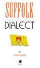Suffolk Dialect : A Selection of Words and Anecdotes from Around Suffolk - Book