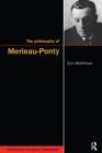 The Philosophy of Merleau-Ponty - Book