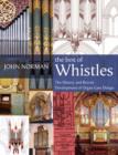 The Box of Whistles : Organ Case Design - Its History and Recent Development - Book