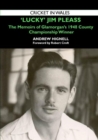 'Lucky' Jim Pleass : The Memoirs of Glamorgan's 1948 Championship Winner - Book