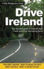 Drive Ireland : A Personal Guide to Driving Ireland's Best Roads and Most Interesting Places - Book