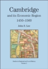 Cambridge and Its Economic Region, 1450-1560 - Book